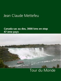 Canada sac au dos, 3000 kms en stop 47 ème pays - Tour du Monde