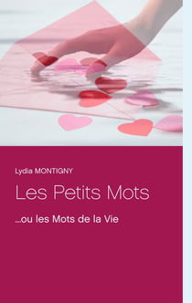 Les Petits Mots - ou les Mots de la Vie