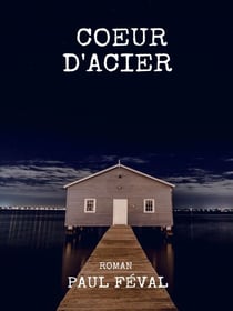 Coeur d'Acier - Les Habits Noirs - Tome II