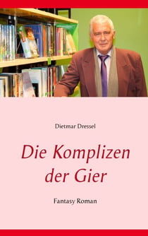 Die Komplizen der Gier - Fantasy Roman
