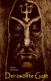 Der zwölfte Gott - Eine spannende Fantasy & Science-Fiction Geschichte