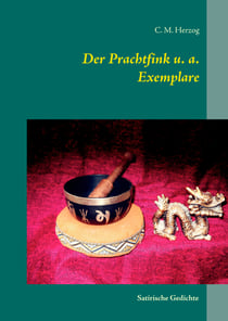 Der Prachtfink u. a. Exemplare - Satirische Gedichte