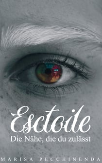 Esctoile - Die Nähe, die du zulässt
