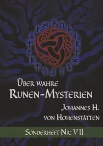 Über wahre Runen-Mysterien - Sonderheft Nr: VII