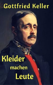 Kleider machen Leute - Eine Erzählung über die Macht des schönen Scheins