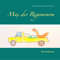 Max der Regenwurm - Kennenlernen