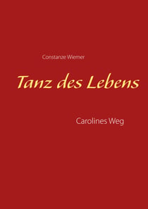Tanz des Lebens - Carolines Weg