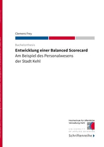 Entwicklung einer Balanced Scorecard - Am Beispiel des Personalwesens der Stadt Kehl