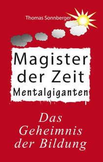 Magister der Zeit - Mentalgiganten, Geheimnis der Bildung