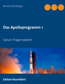 Das Apolloprogramm 1 - Saturn Trägerraketen