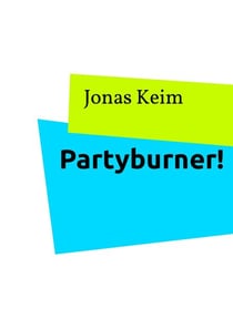 Partyburner! - Die verrückte Party auf Mallorca!