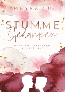 Stumme Gedanken - Wenn wir gemeinsam, alleine sind