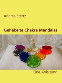 Gehäkelte Chakra Mandalas - Eine Anleitung