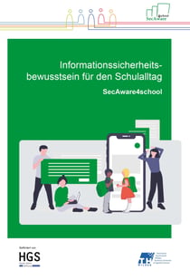 Informationssicherheitsbewusstsein für den Schulalltag - SecAware4school