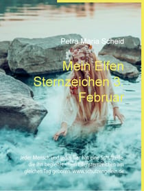 Mein Elfen Sternzeichen 3. Februar - Jeder Mensch und jedes Tier hat eine Schutzelfe, die ihn begleitet - sein Elfensternzeichen am gleichen Tag geboren. www.schutzengelein.de