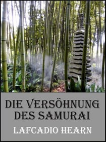 Die Versöhnung des Samurai - Unheimliche Geschichten aus Japan