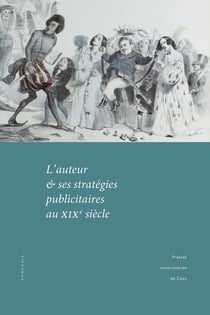 L’auteur et ses stratégies publicitaires au XIXesiècle
