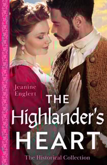 The Historical Collection: The Highlander's Heart - The Lost Laird from Her Past (Falling for a Stewart) / Conveniently Wed to the Laird