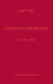 Das Buch vom Frieden - Dao Te Ching