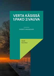 Verta käsissä 1:Pako 2:Vauva - jännitysromaani