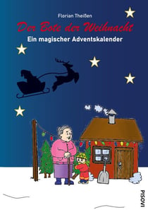 Der Bote der Weihnacht - Ein magischer Adventskalender