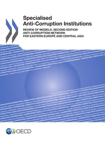 Specialised Anti-Corruption Institutions - Review of Models: Second Edition