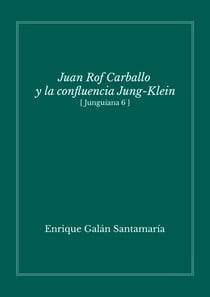 Juan Rof Carballo y la confluencia Jung-Klein - Junguiana 6