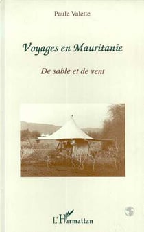 Voyages en Mauritanie - De sable et de vents