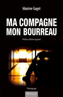 Ma compagne mon bourreau
