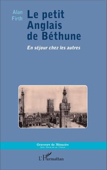 Le petit Anglais de Béthune - En séjour chez les autres
