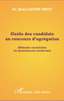 Guide des candidats au concours d'agrégation - Méthodes essentielles du cheminement intellectuel