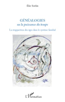 Généalogies - Ou la puissance du temps La réapparition des âges dans le système familial - La réapparition des âges dans le système familial