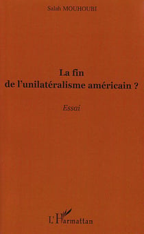 La fin de l'unilatéralisme américain ?