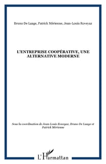 L'entreprise coopérative, une alternative moderne