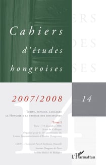 Temps, espaces, langages - La Hongrie à la croisée des disciplines Tome II - Tome II