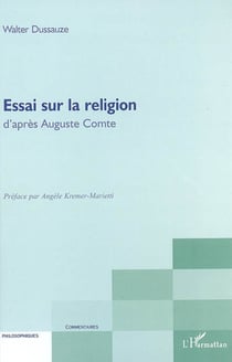 Essai sur la religion - D'après Auguste Comte