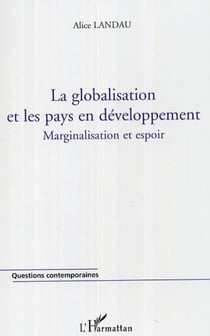 La globalisation et les pays en développement - Marginalisation et espoir