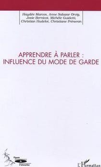 Apprendre à parler - Influence du mode de garde