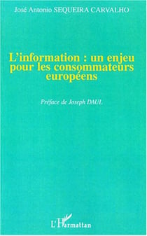 L'INFORMATION : UN ENJEU POUR LES CONSOMMATEURS EUROPÉENS