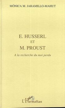 Husserl et M. Proust - A la recherche du moi perdu