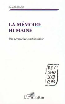 LA MÉMOIRE HUMAINE - Une perspective fonctionnaliste