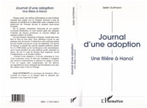 JOURNAL D'UNE ADOPTION - Une filière à Hanoi