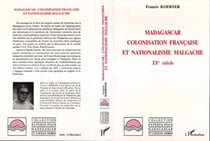 Madagascar : colonisation française et nationalisme malgache - XXè siècle