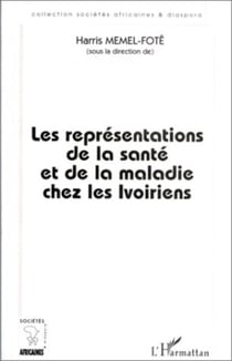 Les Représentations de la Santé et de la Maladie chez les Ivoiriens