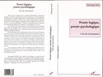 Pensée Logique, Pensée Psychologique - L'art du raisonnement