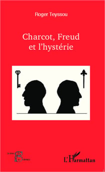 Charcot, Freud et l'hystérie