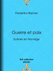 Guerre et paix - Scènes en Norvège