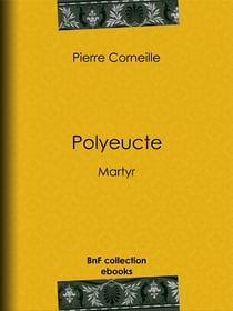Polyeucte - Martyr