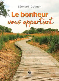 Le bonheur vous appartient