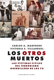 Los otros muertos - Las víctimas civiles del terrorismo guerrillero de los 70